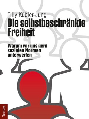 cover image of Die selbstbeschränkte Freiheit